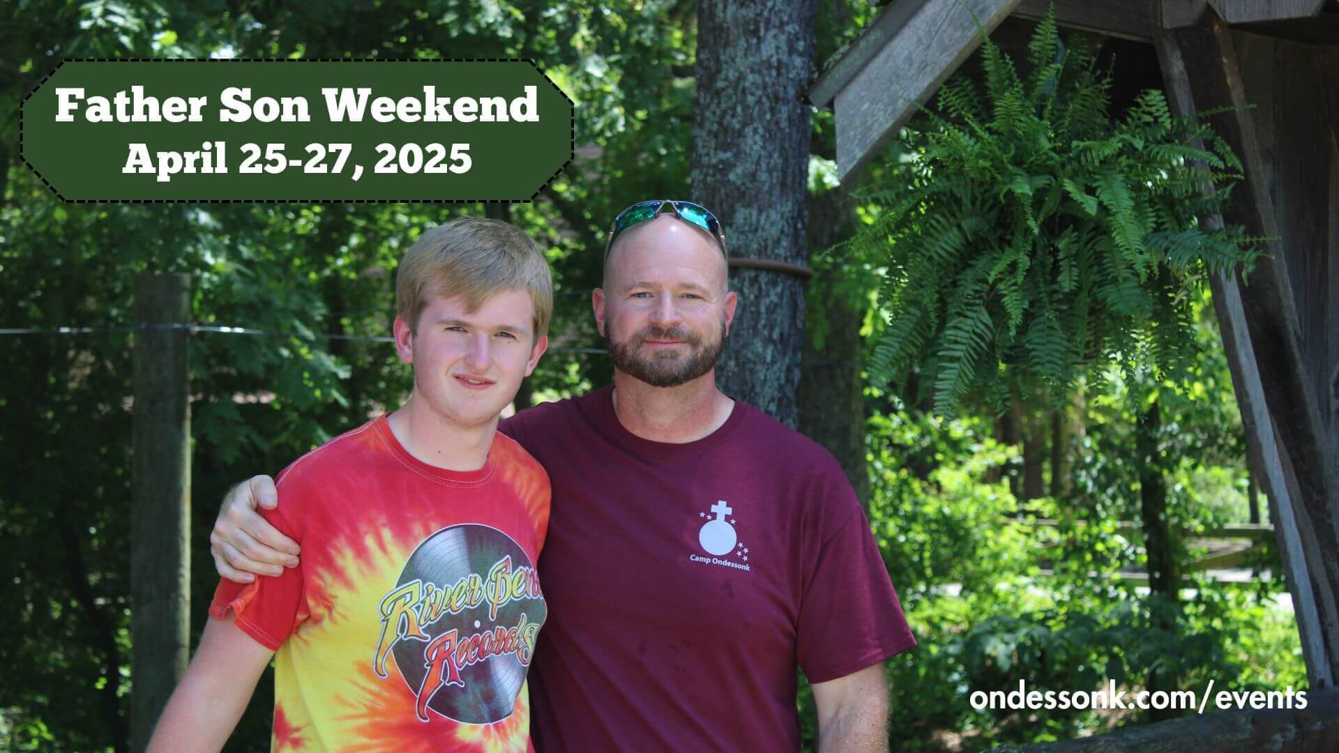 Father Son Weekend, April 25-27, 2025.