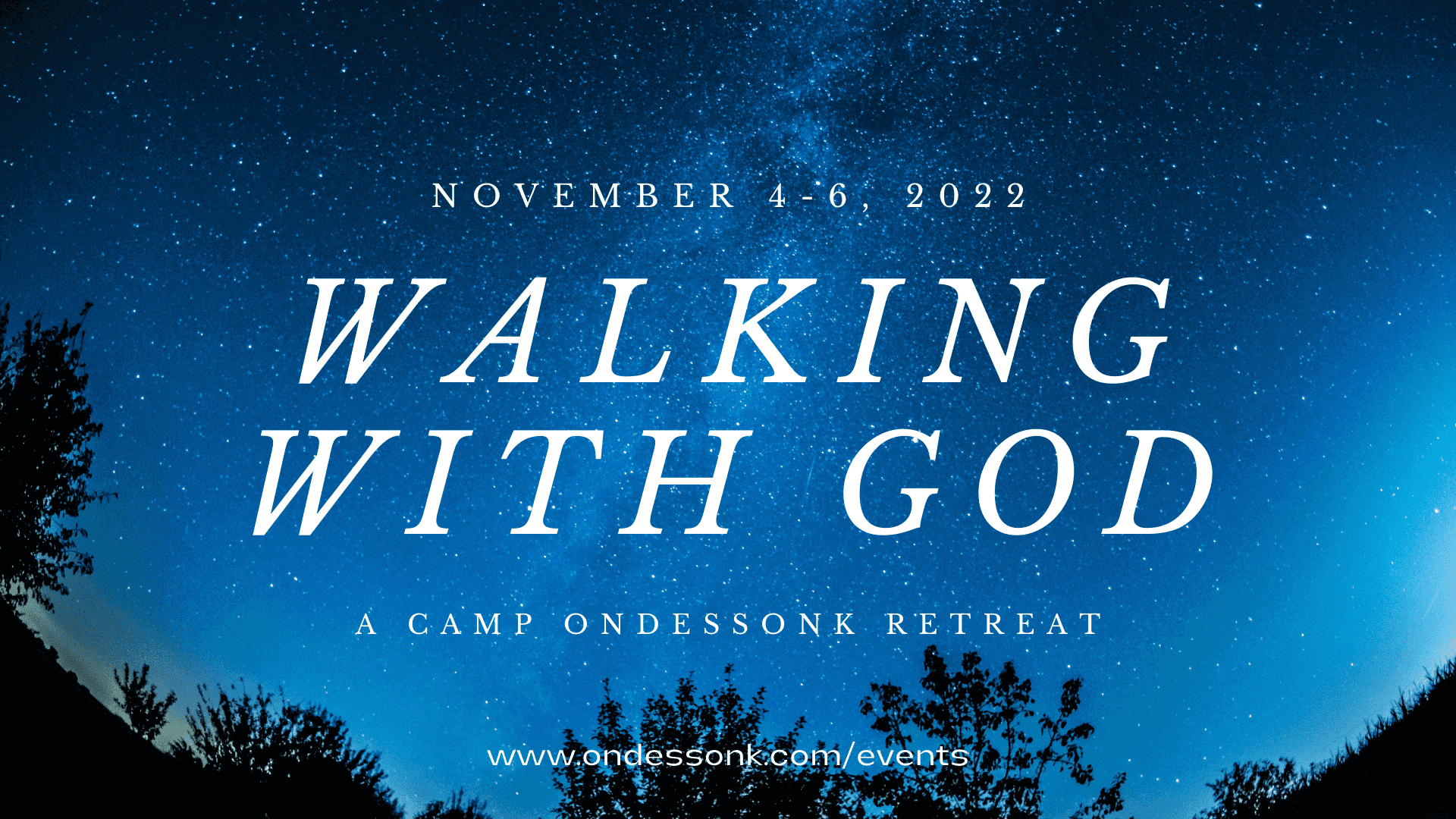 Walking with god camp oneness retreat.